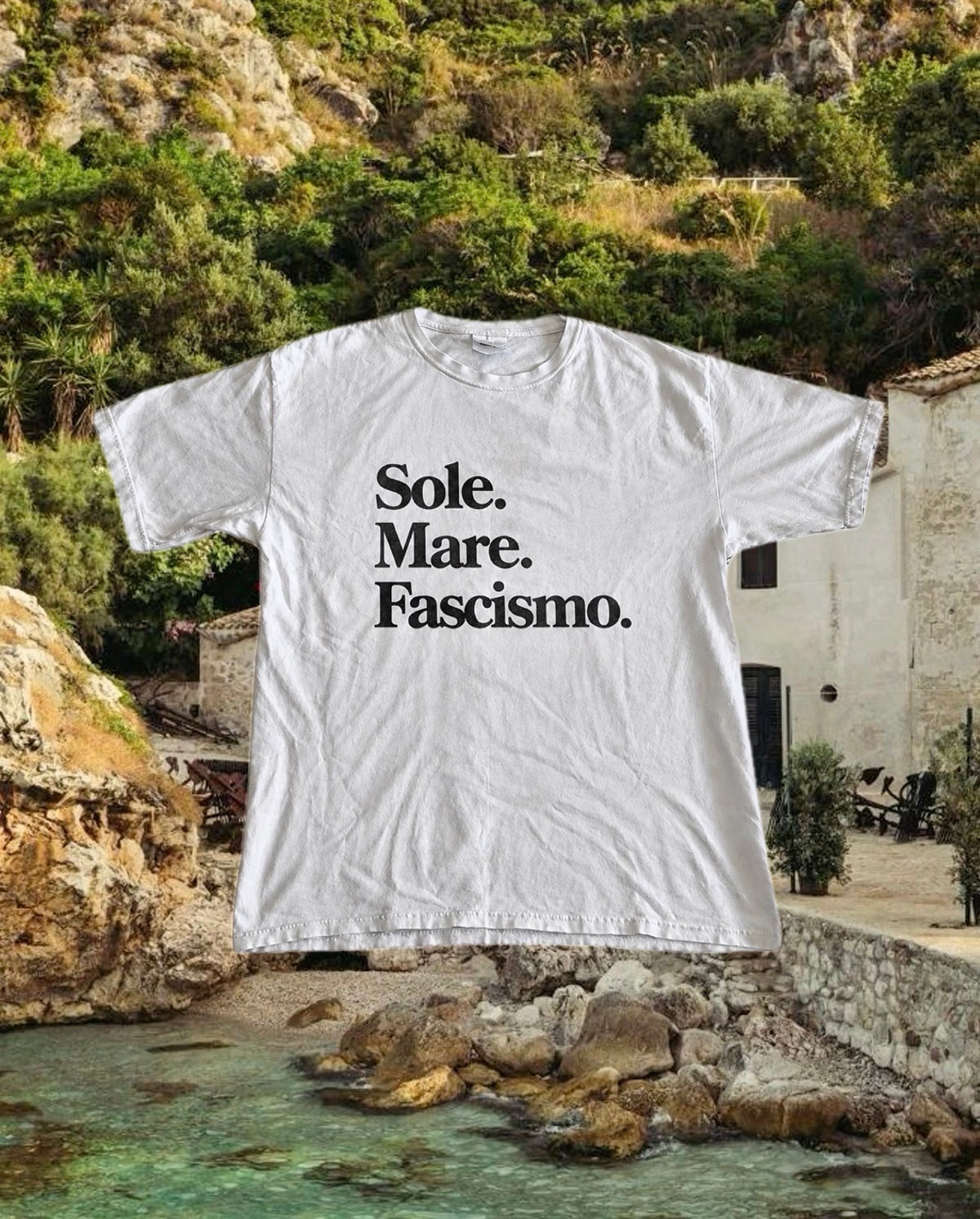 Sun. Sea. Fascism. T-shirt
